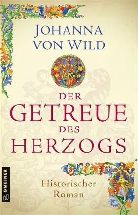von Wild |  Der Getreue des Herzogs | eBook | Sack Fachmedien