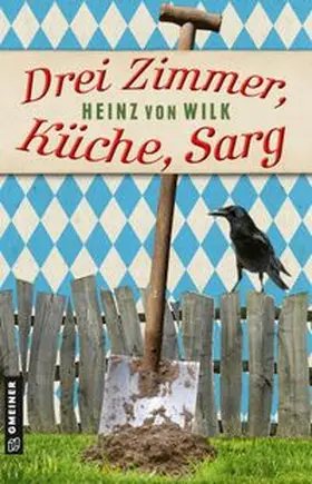 von Wilk |  Drei Zimmer, Küche, Sarg | eBook | Sack Fachmedien