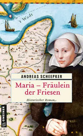 Scheepker |  Maria - Fräulein der Friesen | eBook | Sack Fachmedien