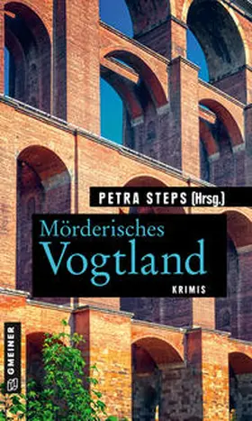 Steps / Schwarz / Krumbiegel |  Mörderisches Vogtland | eBook | Sack Fachmedien