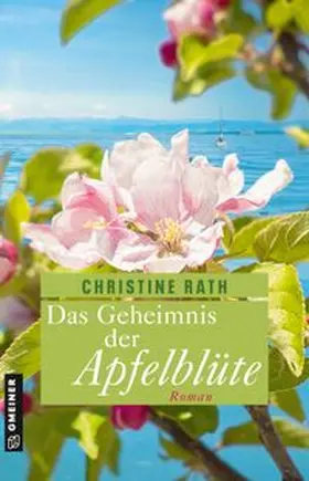 Rath |  Das Geheimnis der Apfelblüte | eBook | Sack Fachmedien