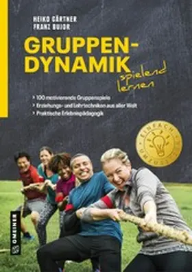 Gärtner / Bujor |  Gruppendynamik spielend lernen | eBook | Sack Fachmedien