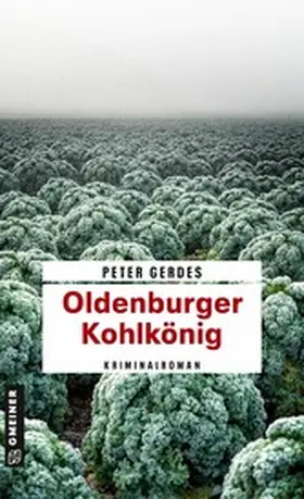 Gerdes |  Oldenburger Kohlkönig | eBook | Sack Fachmedien