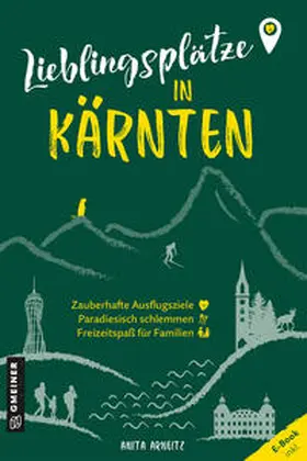Arneitz |  Lieblingsplätze in Kärnten | eBook | Sack Fachmedien