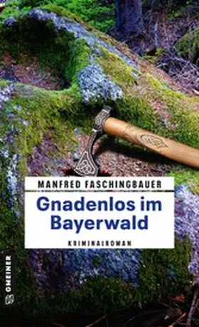 Faschingbauer |  Gnadenlos im Bayerwald | eBook | Sack Fachmedien