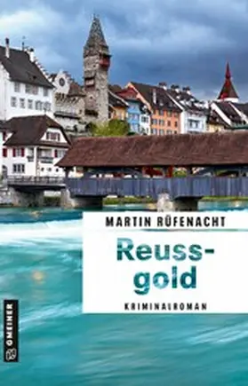 Rüfenacht |  Reussgold | eBook | Sack Fachmedien