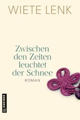 Lenk |  Zwischen den Zeiten leuchtet der Schnee | eBook | Sack Fachmedien