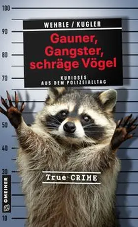 Wehrle / Kugler | Gauner, Gangster, schräge Vögel | E-Book | www.sack.de