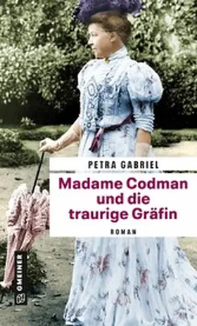 Gabriel |  Madame Codman und die traurige Gräfin | eBook | Sack Fachmedien