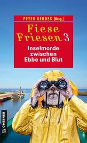 Breuer / Carinsson / Kruse |  Fiese Friesen 3 - Inselmorde zwischen Ebbe und Blut | eBook | Sack Fachmedien