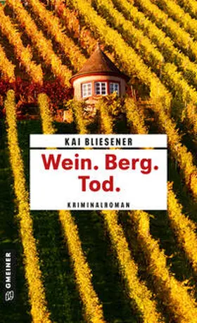 Bliesener |  Wein. Berg. Tod. | eBook | Sack Fachmedien