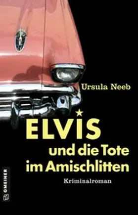 Neeb |  Elvis und die Tote im Amischlitten | eBook | Sack Fachmedien
