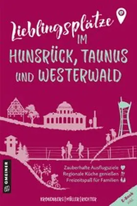 Kronenberg / Müller / Richter |  Lieblingsplätze im Hunsrück, Taunus und Westerwald | eBook | Sack Fachmedien