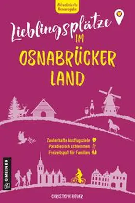 Beyer |  Lieblingsplätze im Osnabrücker Land | Buch |  Sack Fachmedien