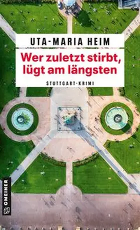 Heim | Wer zuletzt stirbt, lügt am längsten | Buch | 978-3-8392-8074-4 | www.sack.de