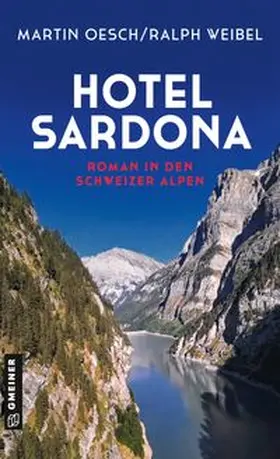 Oesch / Weibel |  Hotel Sardona | Buch |  Sack Fachmedien