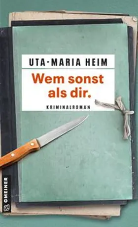 Heim |  Wem sonst als dir. | Buch |  Sack Fachmedien