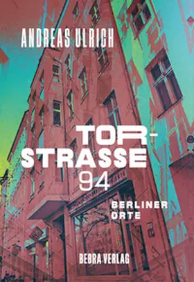 Ulrich |  Torstraße 94 | eBook | Sack Fachmedien