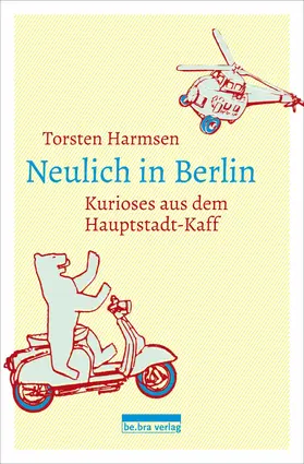 Harmsen |  Neulich in Berlin | eBook | Sack Fachmedien