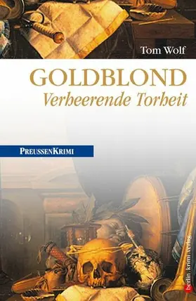 Wolf |  Goldblond - Verheerende Torheit | eBook | Sack Fachmedien