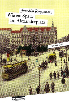 Ringelnatz / Zimmermann |  Wie ein Spatz am Alexanderplatz | eBook | Sack Fachmedien