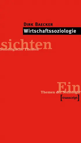 Baecker | Wirtschaftssoziologie | E-Book | sack.de
