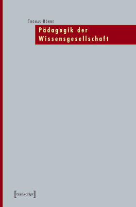 Höhne | Pädagogik der Wissensgesellschaft | E-Book | sack.de