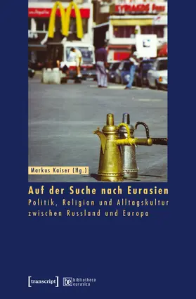 Kaiser |  Auf der Suche nach Eurasien | eBook | Sack Fachmedien