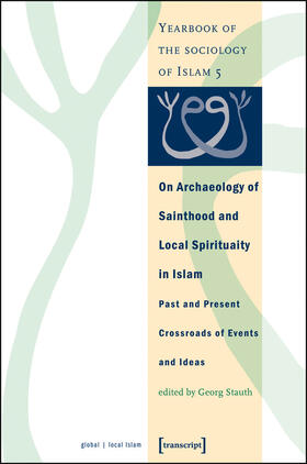 Stauth | On Archaeology of Sainthood and Local Spirituality in Islam | E-Book | sack.de