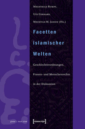Rumpf / Gerhard / Jansen |  Facetten islamischer Welten | eBook | Sack Fachmedien