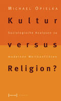 Opielka |  Kultur versus Religion? | eBook | Sack Fachmedien