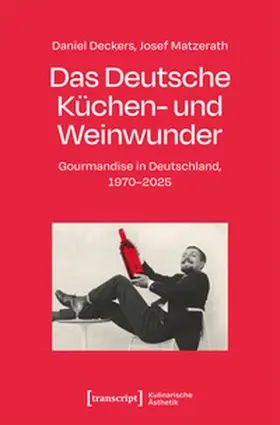 Deckers / Matzerath |  Das Deutsche Küchen- und Weinwunder | eBook | Sack Fachmedien