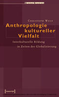 Wulf |  Anthropologie kultureller Vielfalt | eBook | Sack Fachmedien