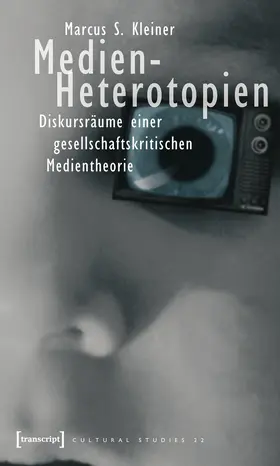 Kleiner |  Medien-Heterotopien | eBook | Sack Fachmedien