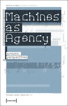 Lischka / Sick |  Machines as Agency | eBook | Sack Fachmedien