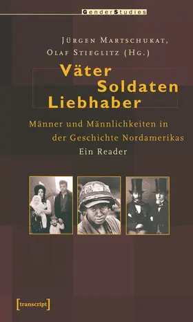 Martschukat / Stieglitz |  Väter, Soldaten, Liebhaber | eBook | Sack Fachmedien