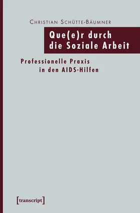 Schütte-Bäumner |  Que(e)r durch die Soziale Arbeit | eBook | Sack Fachmedien