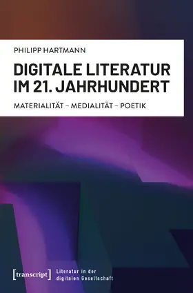 Hartmann |  Digitale Literatur im 21. Jahrhundert | eBook | Sack Fachmedien