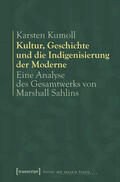Kumoll |  Kultur, Geschichte und die Indigenisierung der Moderne | eBook | Sack Fachmedien