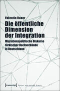 Rauer |  Die öffentliche Dimension der Integration | eBook | Sack Fachmedien