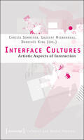 Sommerer / Mignonneau / King |  Interface Cultures | eBook | Sack Fachmedien