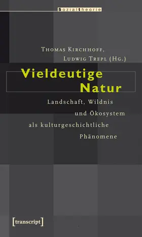Kirchhoff / Trepl |  Vieldeutige Natur | eBook | Sack Fachmedien