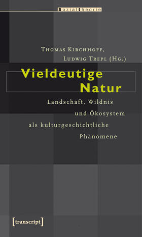 Kirchhoff / Trepl (verst.) / Trepl | Vieldeutige Natur | E-Book | sack.de