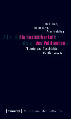 Ellrich / Maye / Meteling |  Die Unsichtbarkeit des Politischen | eBook | Sack Fachmedien