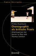 Husemann |  Choreographie als kritische Praxis | eBook | Sack Fachmedien