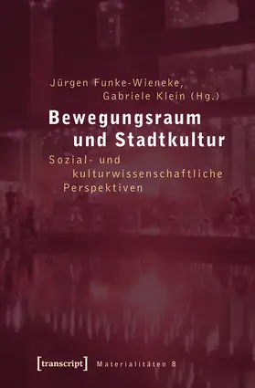 Funke-Wieneke / Klein |  Bewegungsraum und Stadtkultur | eBook | Sack Fachmedien