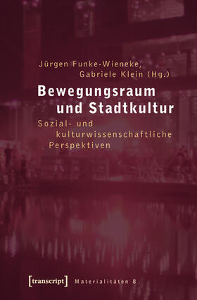 Funke-Wieneke / Klein | Bewegungsraum und Stadtkultur | E-Book | sack.de