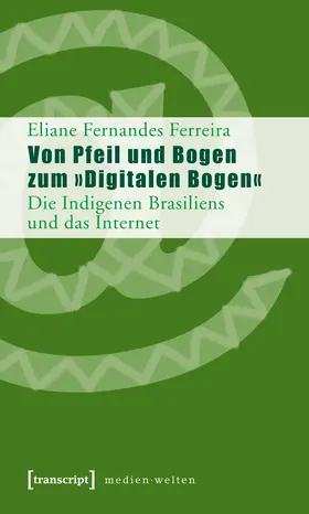 Fernandes Ferreira |  Von Pfeil und Bogen zum »Digitalen Bogen« | eBook | Sack Fachmedien
