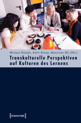 Gieseke / Robak / Wu | Transkulturelle Perspektiven auf Kulturen des Lernens | E-Book | sack.de