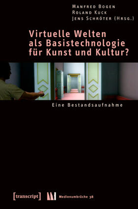 Bogen / Kuck / Schröter | Virtuelle Welten als Basistechnologie für Kunst und Kultur? | E-Book | sack.de